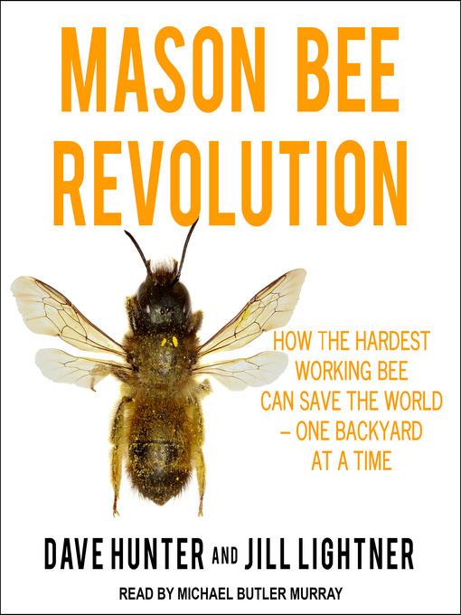 Title details for Mason Bee Revolution by Dave Hunter - Available